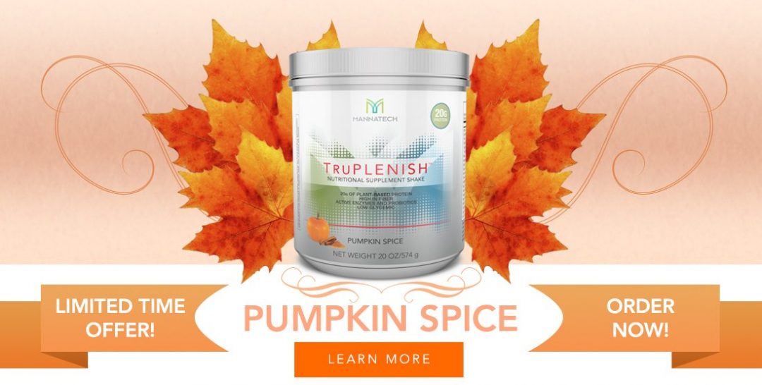 New! Pumpkin Spice TruPLENISH™ Shake Now Available All About Mannatech